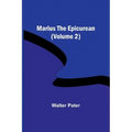 Marius the Epicurean (Volume 2)