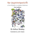 The Organizational Zoo: A survival guide to workplace behavior