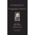 Paraguayan Sorrow: Writings of Rafael Barrett, a Radical Voice in a Dispossessed Land
