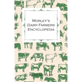 Morley's Dairy Farmers Encyclopedia (Illustrated)