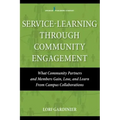 Service-Learning Through Community Engagement: What Community Partners and Members Gain, Lose, and Learn from Campus Collaborations