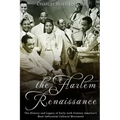 The Harlem Renaissance: The History and Legacy of Early 20th Century America's Most Influential Cultural Movement