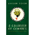 A Calabash of Cowries: Ancient Wisdom for Modern Times