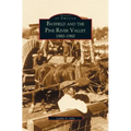Bayfield and the Pine River Valley: 1860-1960
