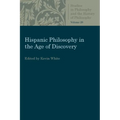 Hispanic Philosophy in the Age of Discovery