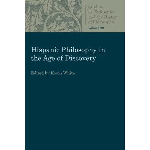 Hispanic Philosophy in the Age of Discovery