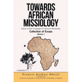 Towards African Missiology: Issues of New Language for African Christianity