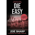 Die Easy: #10: Charlie Fox Crime Mystery Thriller Series