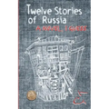 Twelve Stories of Russia: A novel, I guess