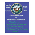 The Navy Electricity and Electronics Training Series: Module 04 Introduction To Electrical Conductors, Wiring Techniques, And Schematic Reading