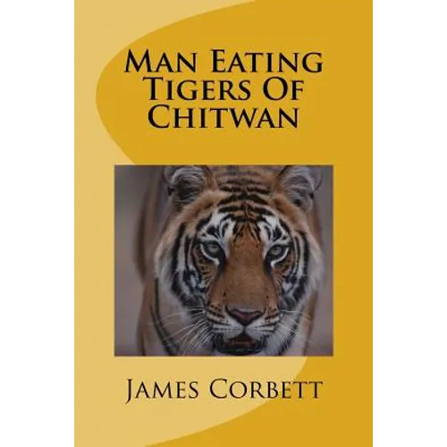 Man Eating Tigers Of Chitwan