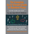 The Complete Do-It-Yourself Guide to Business Plans - 2020 Edition: Get the results you want! From Start-up to Exit.