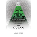 Decoding The QURAN (A Unique Sufi Interpretation)