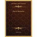 How to Mesmerize