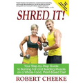 Shred It!: Your Step-by-Step Guide to Burning Fat and Building Muscle on a Whole-Food, Plant-Based Diet