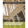 Colorado Plumbing License Exam Review Questions and Answers: A Self-Practice Exercise Book focusing on IPC code compliance