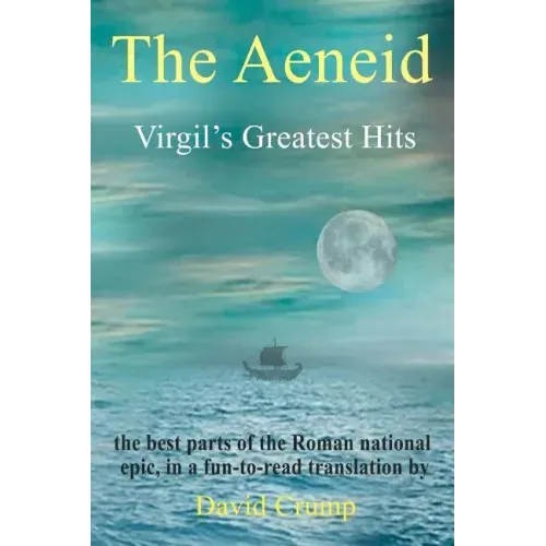 The Aeneid: Virgil's Greatest Hits