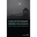 Concentrationary Cinema: Aesthetics as Political Resistance in Alain Resnais's Night and Fog