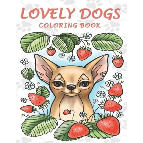 Lovely Dogs Coloring Book: An Adult Coloring Book Featuring 50 Charming and Relaxing Dog Designs
