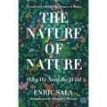 The Nature of Nature: Why We Need the Wild