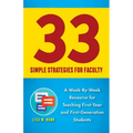 33 Simple Strategies for Faculty: A Week-By-Week Resource for Teaching First-Year and First-Generation Students