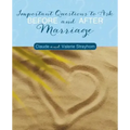 Important Questions to Ask Before and After Marriage