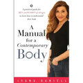 A Manual for A Contemporary Body
