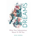 Dreams: What Your Subconscious Wants to Tell You