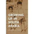 Growing Up in South Arabia