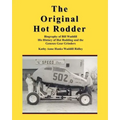 The Original Hot Rodder: Biography of Bill Waddill His History of Hot Rodding and the Genesee Gear Grinders