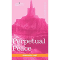 Perpetual Peace: A Philosophical Essay