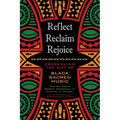 Reflect, Reclaim, Rejoice: Preserving the Gift of Black Sacred Music