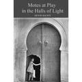 Motes at Play in the Halls of Light