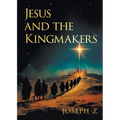 Jesus and the Kingmakers