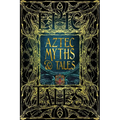 Aztec Myths & Tales: Epic Tales