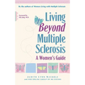 Living Beyond Multiple Sclerosis: A Women's Guide