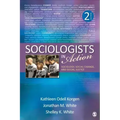 Sociologists in Action: Sociology, Social Change, and Social Justice