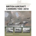 British Aircraft Carriers 1945-2010