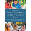 Civics Education in Contentious Times: Working with Teachers to Create Locally-Specific Curricula in a Post-Truth World