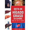 Dieta de hígado graso en español/Fatty liver diet in Spanish