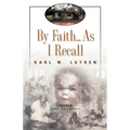 By Faith...as I Recall