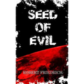 Seed of Evil: An Ancient Evil Rises