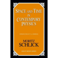 Space and Time in Contemporary Physics: An Introduction to the Theory of Relativity And Gravitation