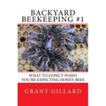Backyard Beekeeping #1: What to Expect When You're Expecting Honey Bees
