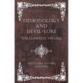 Demonology and Devil-Lore - The Complete Volume
