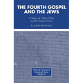 The Fourth Gospel and the Jews
