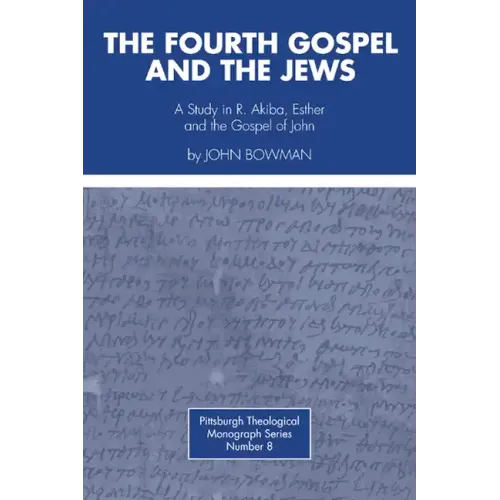 The Fourth Gospel and the Jews