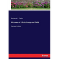 Pictures of Life in Camp and Field: Second Edition