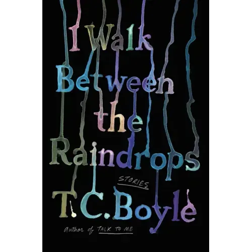 I Walk Between the Raindrops: Stories