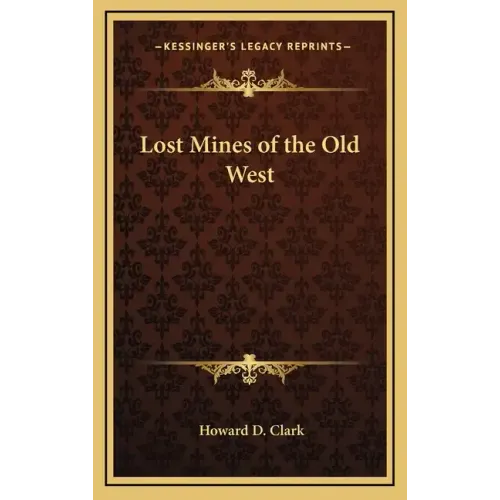 Lost Mines of the Old West
